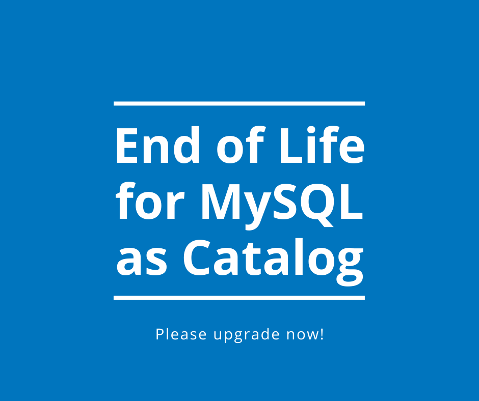 End of Life: MySQL als Katalog-Datenbank